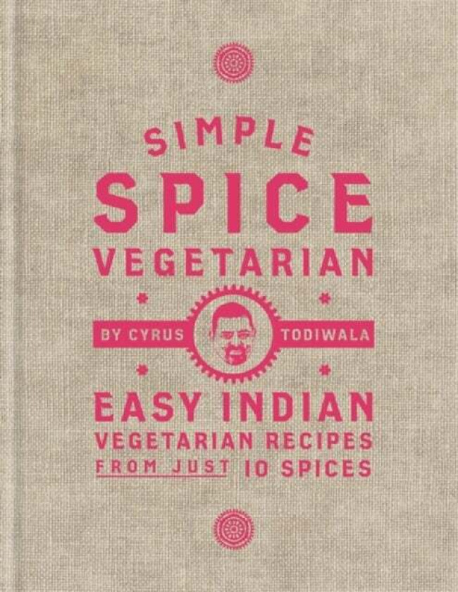 Simple Spice Vegetarian av Cyrus Todiwala