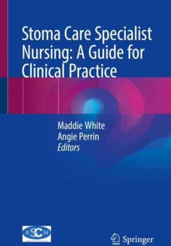 Stoma Care Specialist Nursing: A Guide for Clinical Practice