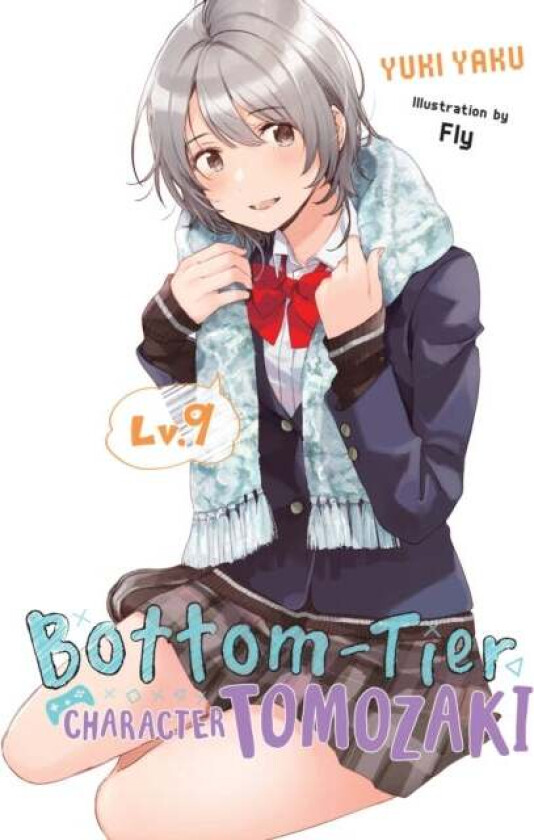 Bottom-Tier Character Tomozaki, Vol. 9 (light novel) av Yuki Yaku