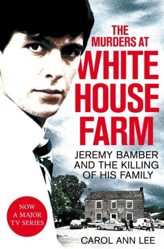 The Murders at White House Farm av Carol Ann Lee