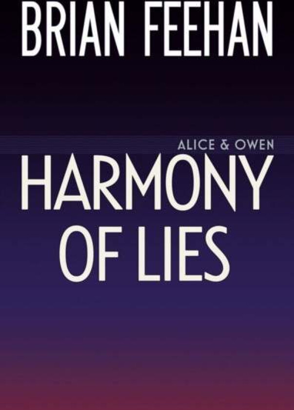 Harmony Of Lies av Brian Feehan
