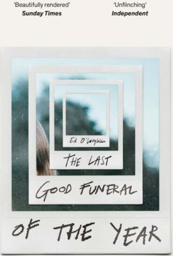 The Last Good Funeral of the Year av Ed O'Loughlin