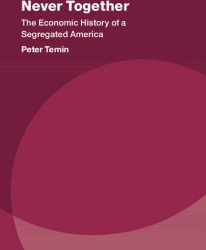 Never Together av Peter Temin