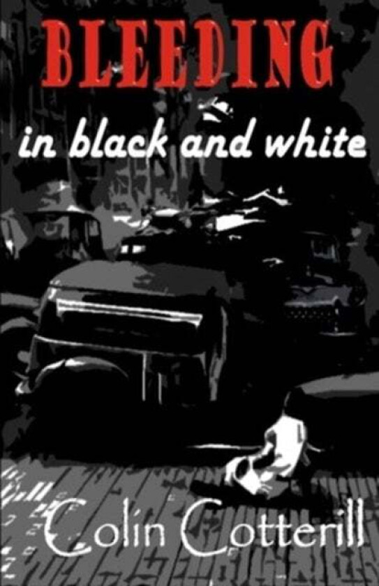 Bleeding in Black and White av Colin Cotterill