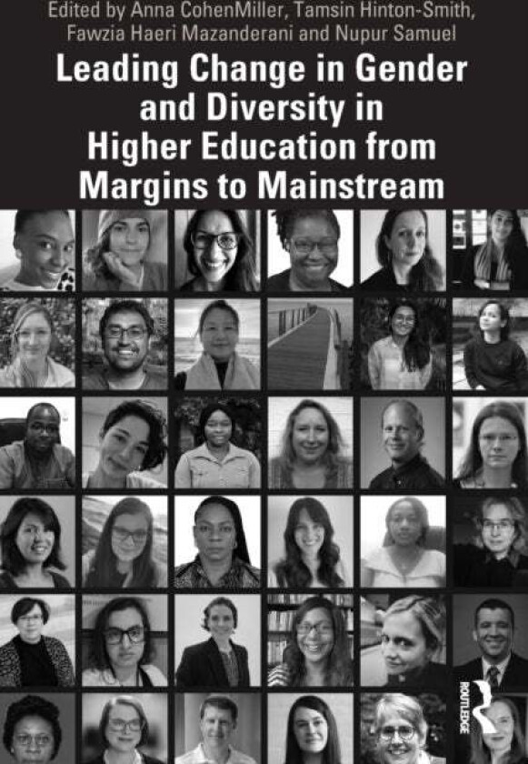 Leading Change in Gender and Diversity in Higher Education from Margins to Mainstream