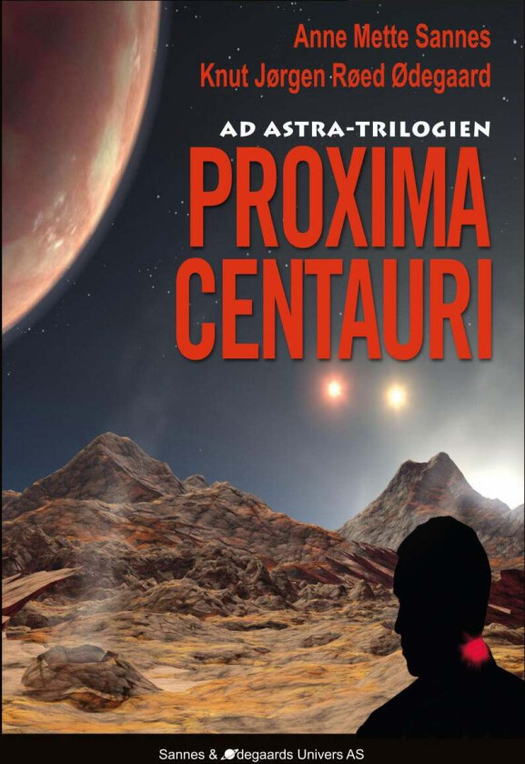 Proxima Centauri av Anne Mette Sannes, Knut Jørgen Røed Ødegaard