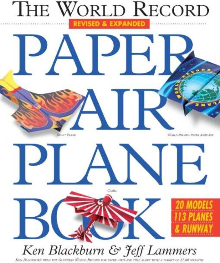 The World Record Paper Airplane Book av Jeff Lammers, Ken Blackburn