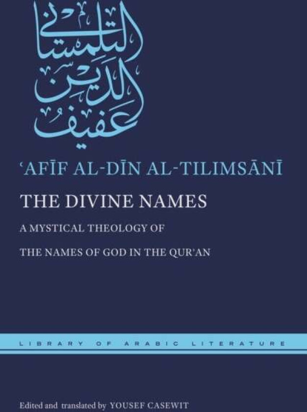 The Divine Names av 'Afif al-Din al-Tilimsani
