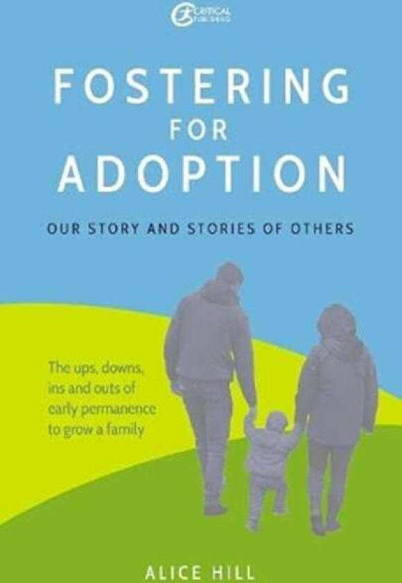 Fostering for Adoption av Alice Hill