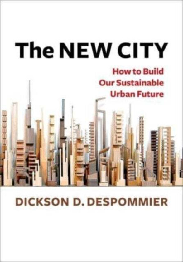 The New City av Dickson Despommier