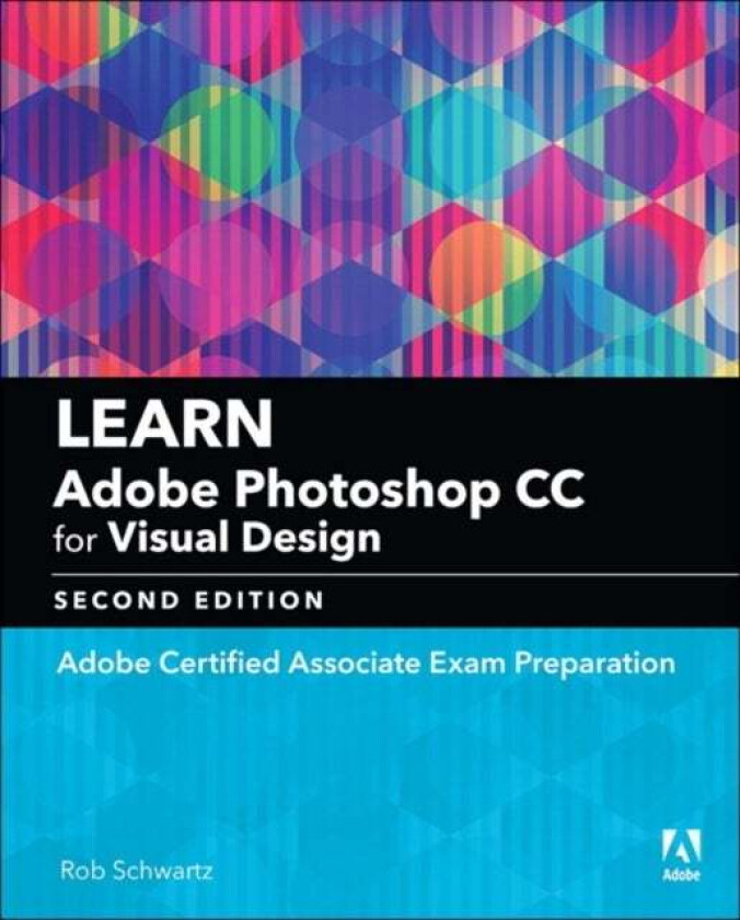 Learn Adobe Photoshop CC for Visual Communication av Rob Schwartz