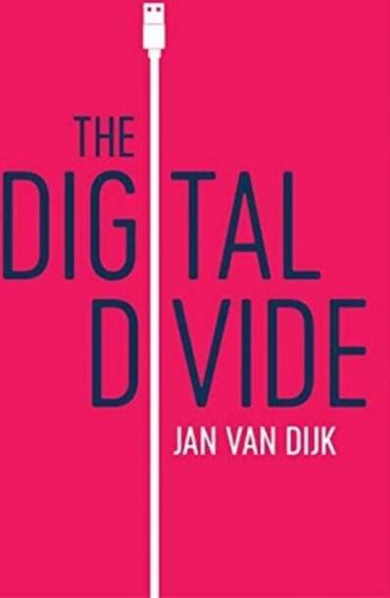 The Digital Divide av Jan van Dijk