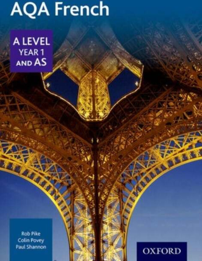AQA French A Level Year 1 and AS Student Book av Robert Pike, Colin Povey, Paul Shannon