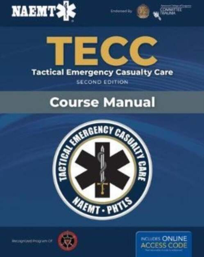 TECC: Tactical Emergency Casualty Care av National Association of Emergency Medical Technicians (NAEMT)