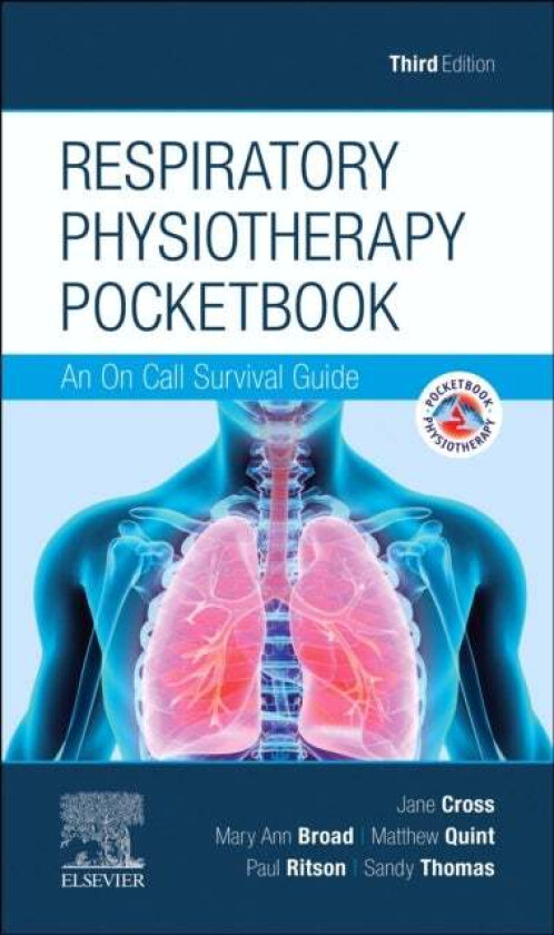 Respiratory Physiotherapy Pocketbook av Jane Cross, Mary Ann Broad, Matthew Quint, Rits