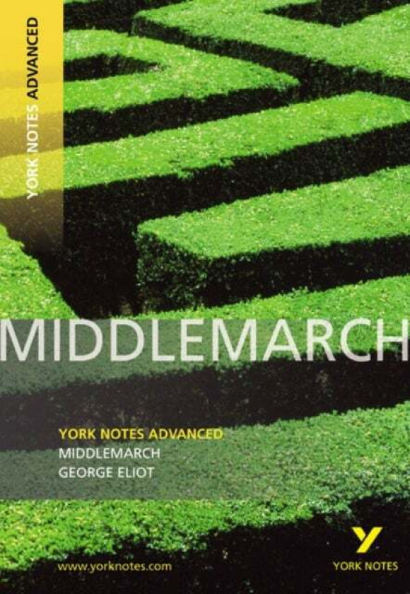 Middlemarch: York Notes Advanced everything you need to catch up, study and prepare for and 2023 and av Julian Cowley