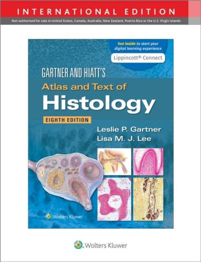 Gartner & Hiatt's Atlas and Text of Histology av Leslie P. PhD Gartner, Lisa M.J. PhD Lee