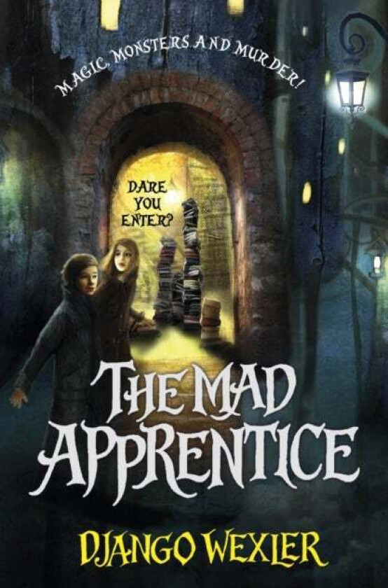 The Mad Apprentice av Django Wexler