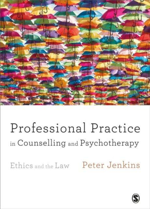 Professional Practice in Counselling and Psychotherapy av Peter Jenkins