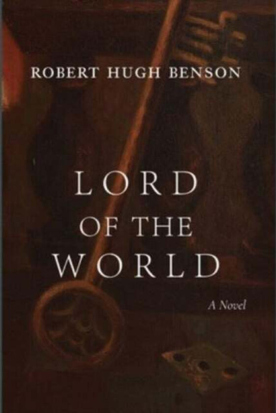 Lord of the World av Robert Hugh Benson