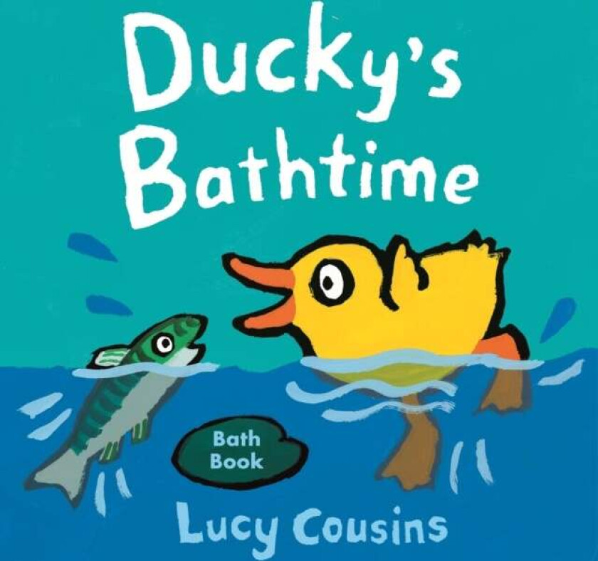 Ducky's Bathtime av Lucy Cousins