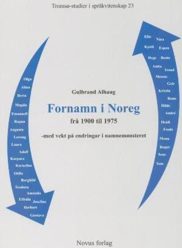 Fornamn i Noreg frå 1900-1975 av Gulbrand Alhaug