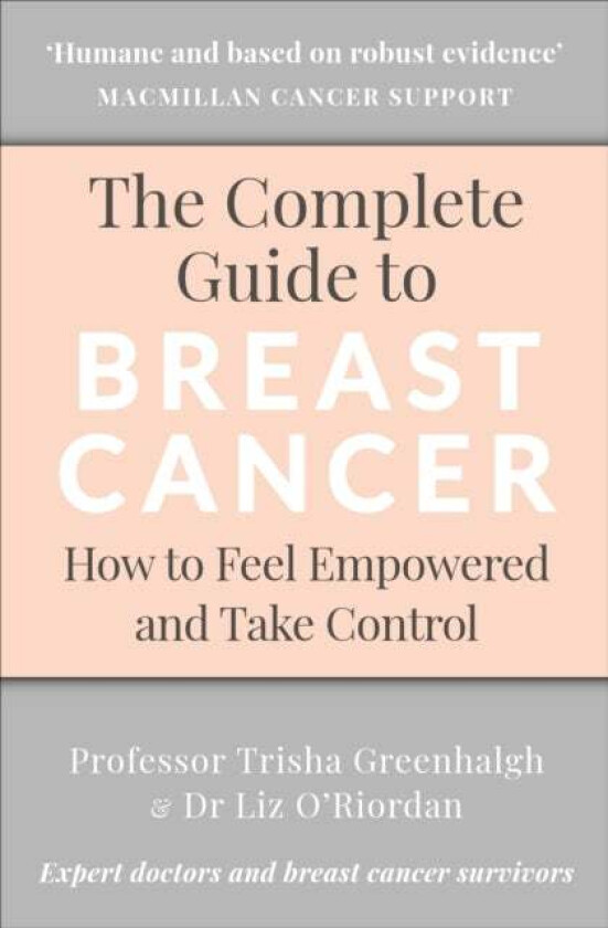 The Complete Guide to Breast Cancer av Professor Trisha Greenhalgh, Dr Liz O'Riordan