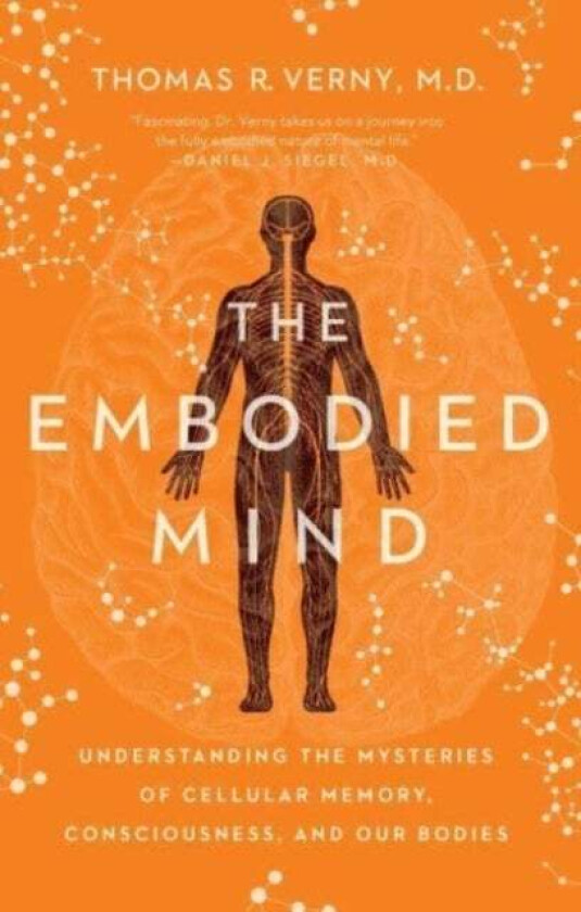 The Embodied Mind Av Thomas R. Verny