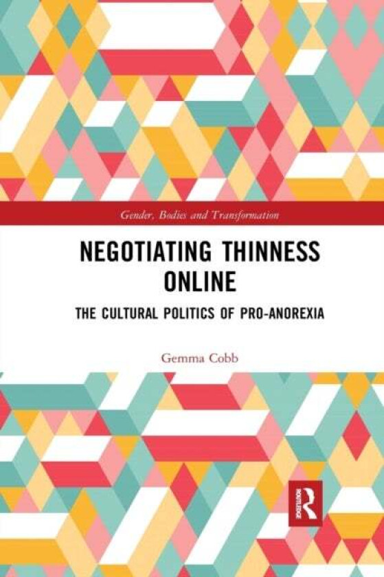 Negotiating Thinness Online av Gemma Cobb