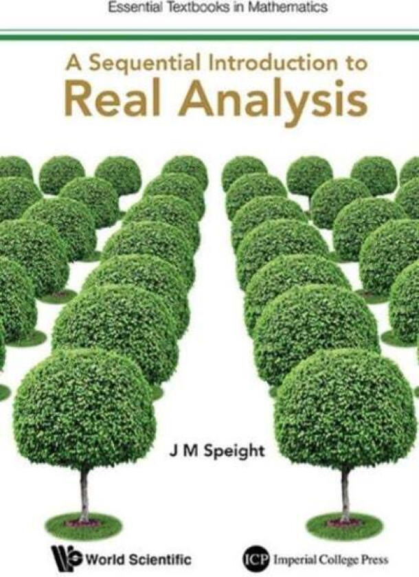 Sequential Introduction To Real Analysis, A av J Martin (Univ Of Leeds Uk) Speight
