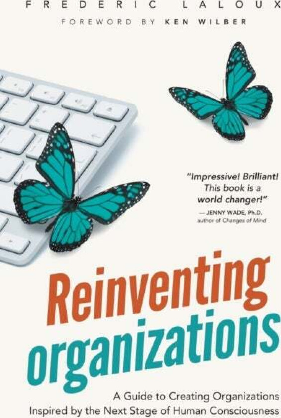 Reinventing Organizations av Frederic Laloux