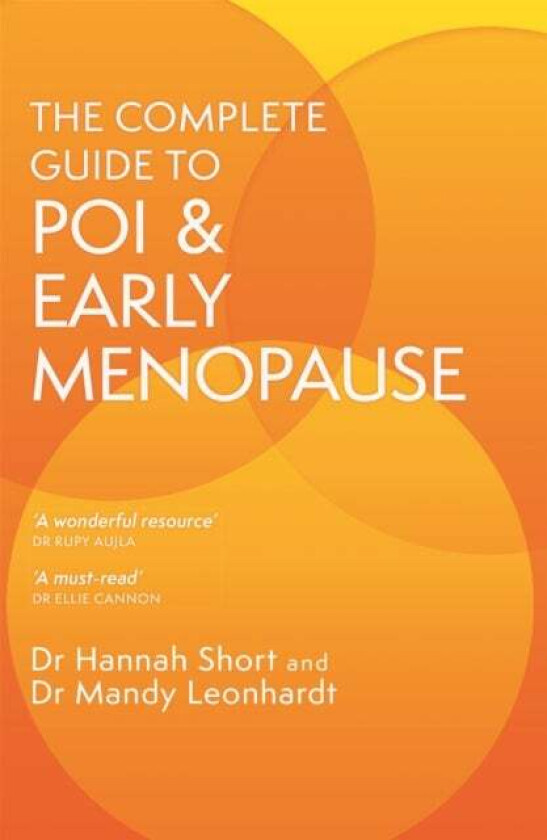 The Complete Guide to POI and Early Menopause av Dr Mandy Leonhardt, Dr Hannah Short