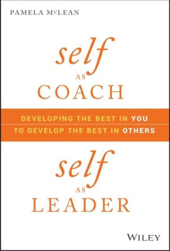 Self as Coach, Self as Leader av Pamela McLean