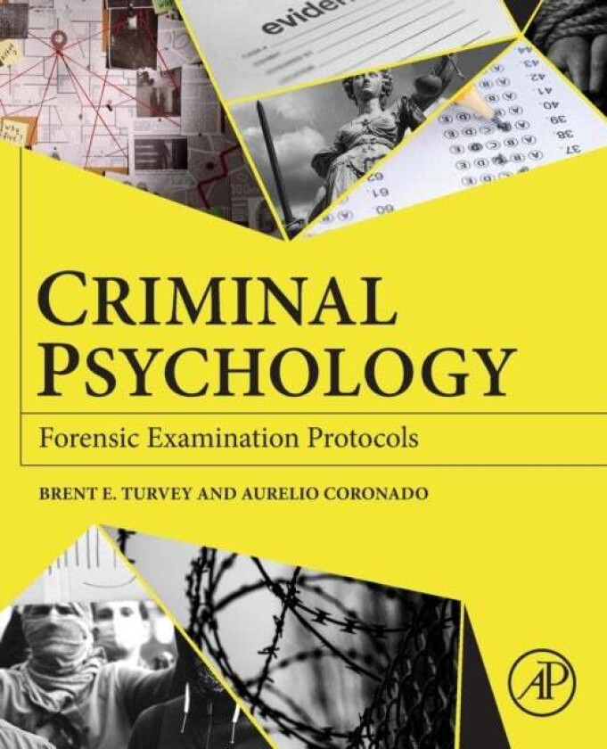 Criminal Psychology av Brent E. (Forensic Criminologist Director The Forensic Criminology Institute (Sitka Alaska United States) Turvey, Forensic Solu