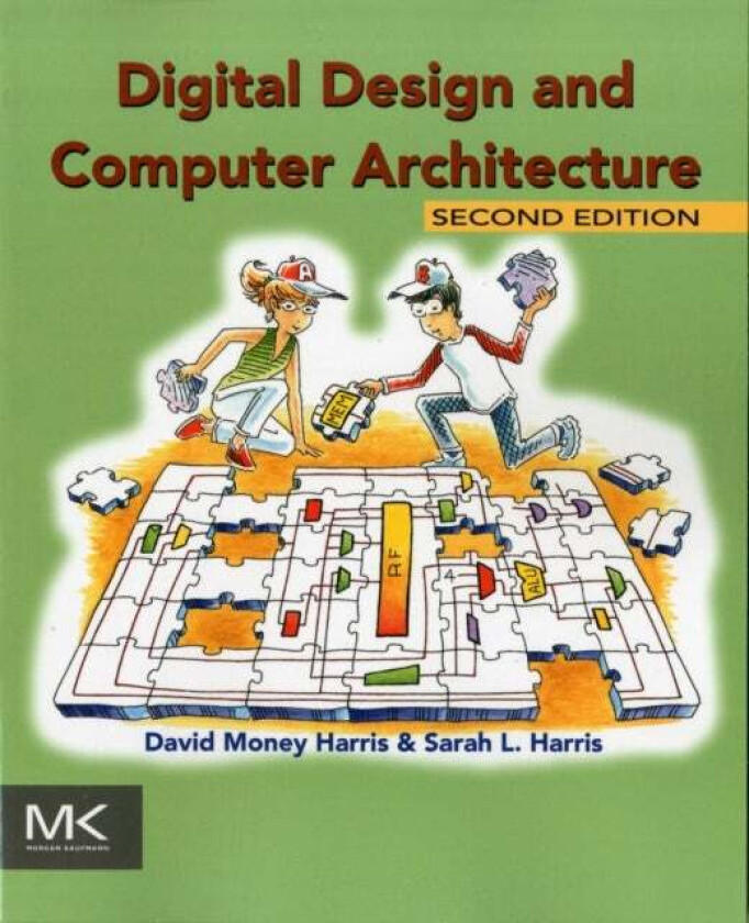 Digital Design and Computer Architecture av David (Associate Professor of Engineering Harvey Mudd College Claremont CA USA) Harris, Sarah (Assistant P