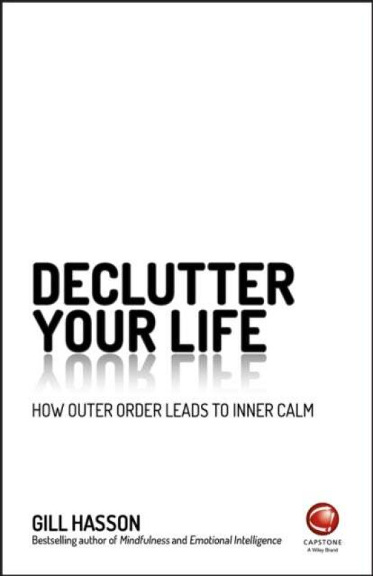 Declutter Your Life av Gill (University of Sussex UK) Hasson