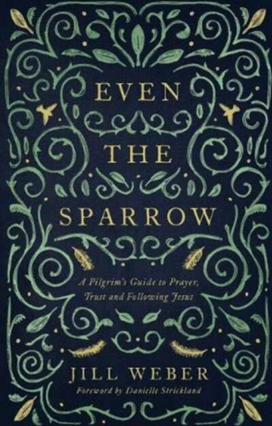 Even the Sparrow av Jill Weber