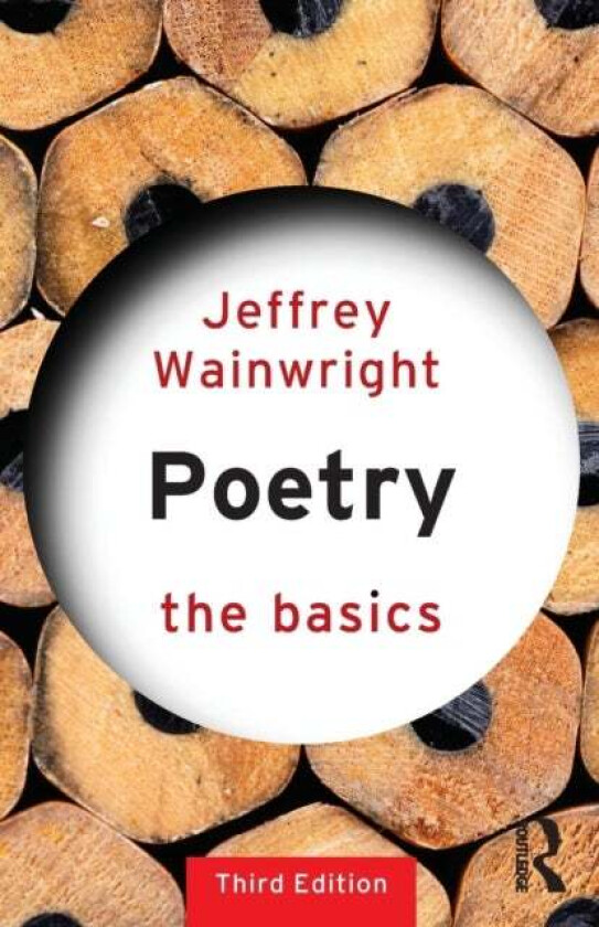 Poetry: The Basics av Jeffrey Wainwright