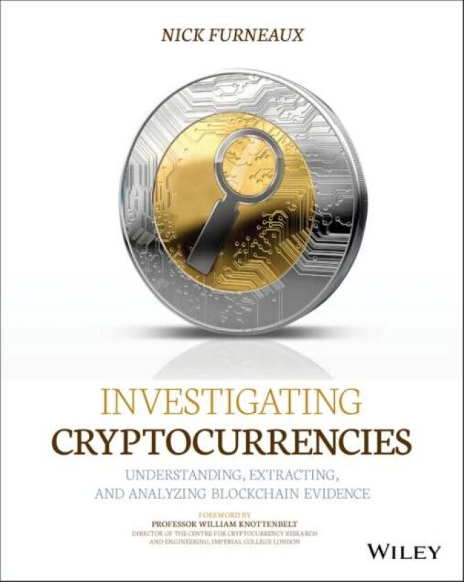 Investigating Cryptocurrencies av Nick Furneaux