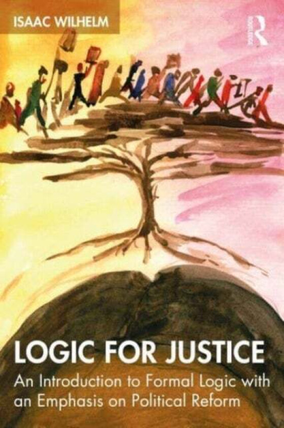 Logic for Justice av Isaac Wilhelm