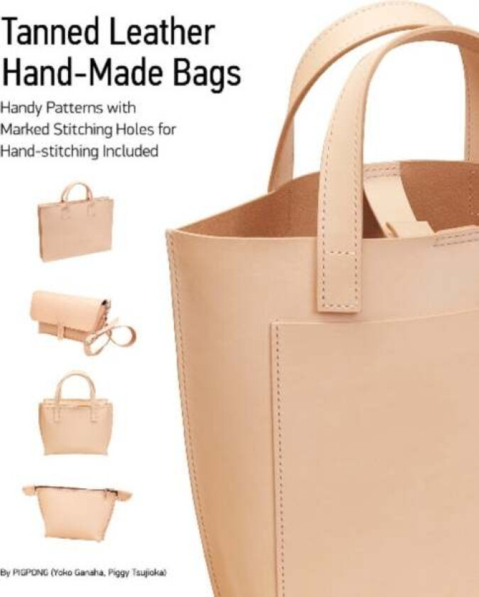 Tanned Leather Hand-Made Bags av Yoko Ganaha, Piggy Tsujioka