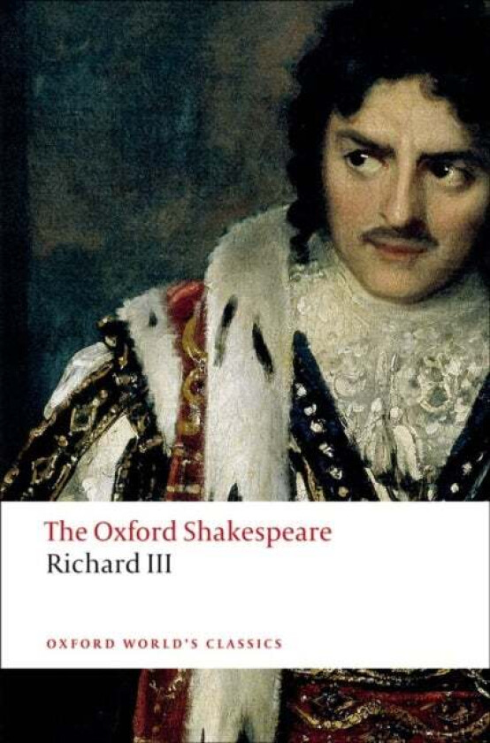The Tragedy of King Richard III: The Oxford Shakespeare av William Shakespeare