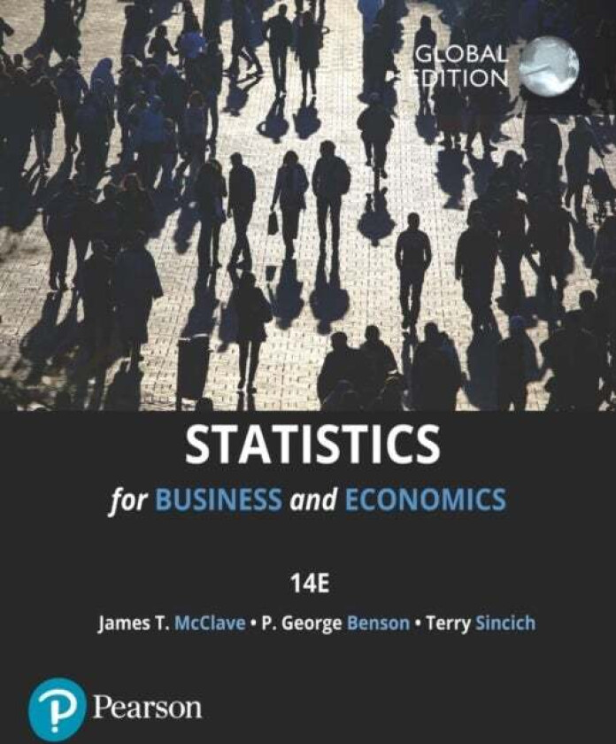 Statistics for Business & Economics, Global Edition av James McClave, P. Benson, Terry Sincich
