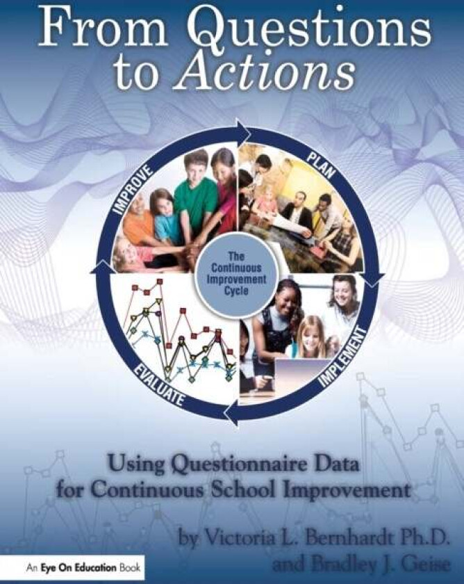 From Questions to Actions av Victoria (California State University Chico USA) Bernhardt, Bradley Geise