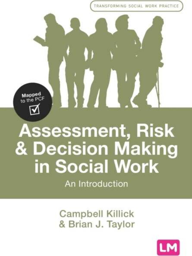 Assessment, Risk and Decision Making in Social Work av Campbell Killick, Brian J. Taylor