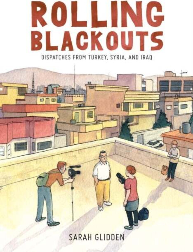 Rolling Blackouts av Sarah Glidden
