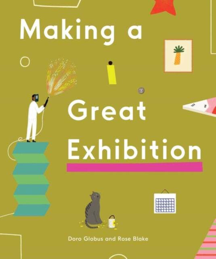 Making a Great Exhibition av Doro Globus