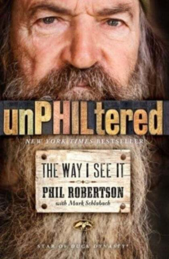 unPHILtered av Phil Robertson