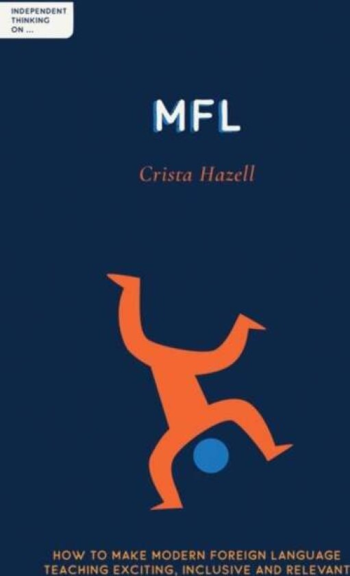 Independent Thinking on MFL av Crista Hazell