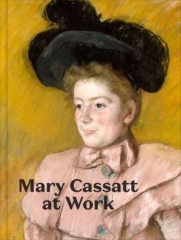 Mary Cassatt At Work Av Jennifer A. Thompson, Laurel Garber